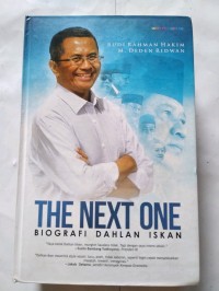 The Next One : Biografi Dahlan Iskan
