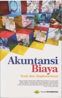 Akuntansi Biaya : Teori dan Implementasi