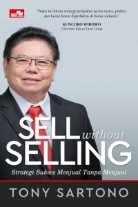 Image of Sell without Selling : Strategi Sukses Menjual Tanpa Menjual