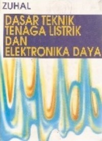 Dasar Teknik Tenaga Listrik dan Elektronika Daya