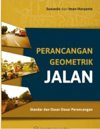 Image of Perancangan Geometrik Jalan : Standar dan Dasar-Dasar Perancangan