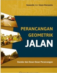 Perancangan Geometrik Jalan : Standar dan Dasar-Dasar Perancangan