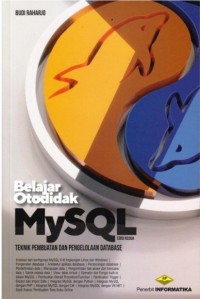 Belajar Otodidak MySQL : Teknik Pembuatan dan Pengelolaan Database