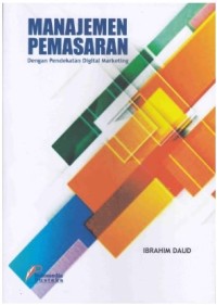 Image of Manajemen Pemasaran dengan Pendekatan Digital Marketing