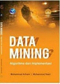 Data Mining, Algoritma dan Implementasi