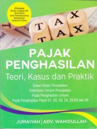 Pajak Penghasilan : Teori, Kasus dan Praktik