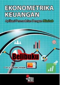 Ekonometrika Keuangan : Aplikasi Permodelan Dengan Minitab