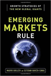 Emerging markets rule : growth strategies of the new global giants