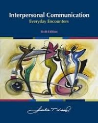 Interpersonal communication : everyday encounters