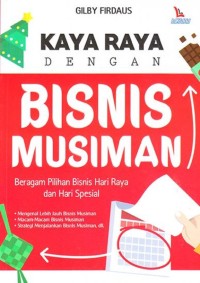 Kaya Raya Dengan Bisnis Musiman