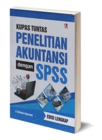 Kupas Tuntas Penelitian Akuntansi dengan SPSS