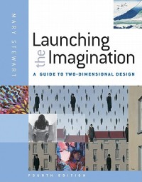 Launching the imagination : a guide to two-dimensional design