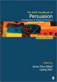 The SAGE handbook of persuasion : developments in theory and practice