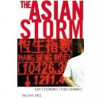 Asian storm : the economic crisis examined