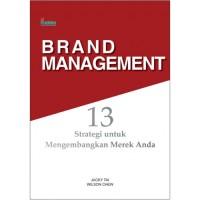 Image of Brand Management : 13 Strategi Untuk Mengembangkan Merek Anda