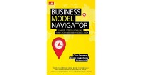 Business Model Navigator : 55 model bisnis unggulan yang akan mengubah bisnis anda