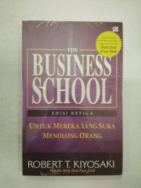 Image of Rich Dad's The Business School : Untuk Mereka Yang Suka Menolong Orang