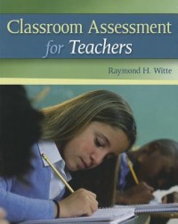 Classroom assessment for teachers