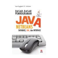 Image of Dasar-Dasar Pemrograman Java Netbeans : Database, UML, dan Interface