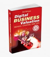 Digital Business Valuation : Inovasi, Strategi, dan Tips.