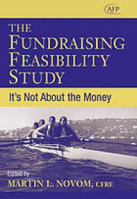 The fundraising feasibility study : it's not about the money