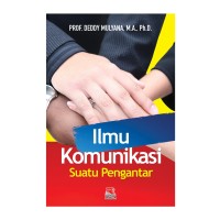 Ilmu Komunikasi : Suatu Pengantar