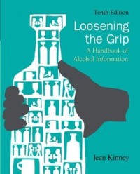 Loosening the grip : a handbook of alcohol information