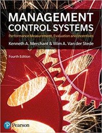 Management Control Systems : Performance Measurement, Evaluation and Incentives