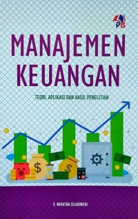 Manajemen Keuangan : Teori, Aplikasi dan Hasil Penelitian