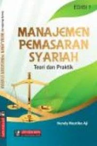 Manajemen Pemasaran Syariah : Teori dan Praktik