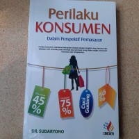 Perilaku Konsumen : Dalam Perspektif Pemasaran