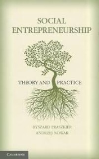 Social entrepreneurship : theory and practice