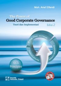 The Power of Good Corporate Governance : Teori dan Implementasi